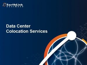 1 Data Center Colocation Services Data Center Colocation