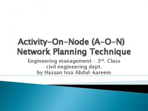 ActivityOnNode AON Network Planning Technique Engineering management 3