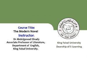Course Title The Modern Novel Instructor Dr Abdulgawad