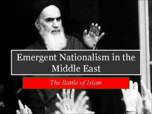 Emergent Nationalism in the Middle East The Battle