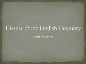 History of the English Language A Brief Overview