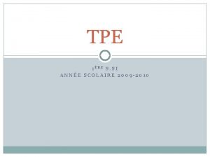 TPE 1RE S SI ANNE SCOLAIRE 2009 2010