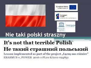 Nie taki polski straszny Its not that terrible