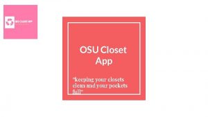 OSU Closet App keeping your closets clean and