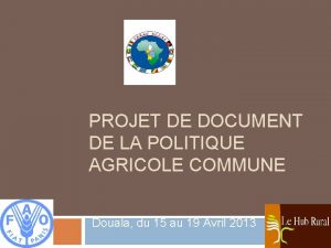 PROJET DE DOCUMENT DE LA POLITIQUE AGRICOLE COMMUNE