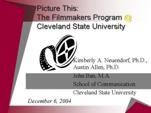 Picture This The Filmmakers Program Cleveland State University