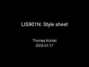 LIS 901 N Style sheet Thomas Krichel 2003