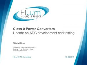 Class 0 Power Converters Update on ADC development