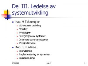 Del III Ledelse av systemutvikling n Kap 9