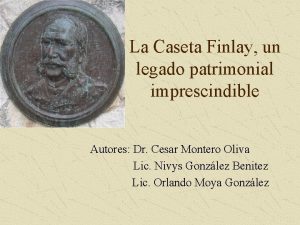 La Caseta Finlay un legado patrimonial imprescindible Autores