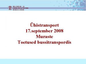 histransport 17 september 2008 Muraste Toetused bussitranspordis Eraldised