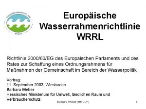 Europische Wasserrahmenrichtlinie WRRL Richtlinie 200060EG des Europischen Parlaments