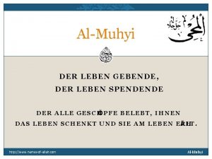 AlMuhyi DER LEBEN GEBENDE DER LEBEN SPENDENDE DER