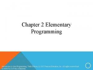 Chapter 2 Elementary Programming Introduction to Java Programming