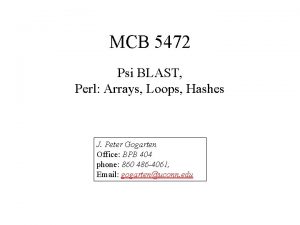 MCB 5472 Psi BLAST Perl Arrays Loops Hashes