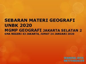SEBARAN MATERI GEOGRAFI UNBK 2020 MGMP GEOGRAFI JAKARTA