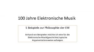 100 Jahre Elektronische Musik 5 Beispiele zur Philosophie