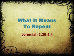 What It Means To Repent Jeremiah 3 20