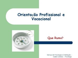 Orientao Profissional e Vocacional Que Rumo Servio de