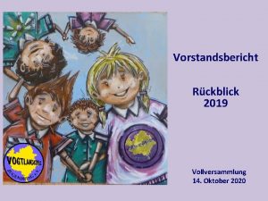 Vorstandsbericht Rckblick 2019 Vollversammlung 14 Oktober 2020 Struktur