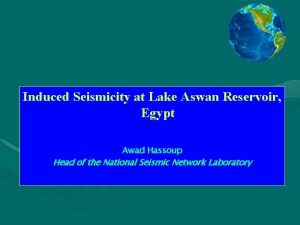 Induced Seismicity at Lake Aswan Reservoir Egypt Awad