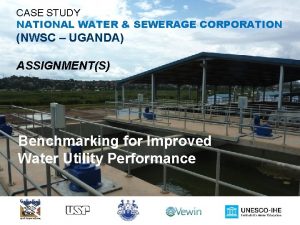 CASE STUDY NATIONAL WATER SEWERAGE CORPORATION NWSC UGANDA