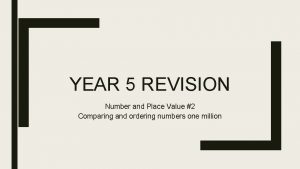 YEAR 5 REVISION Number and Place Value 2