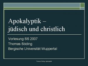 Apokalyptik jdisch und christlich Vorlesung SS 2007 Thomas