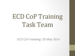 ECD Co P Training Task Team ECD Co