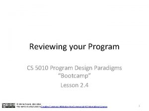 Reviewing your Program CS 5010 Program Design Paradigms