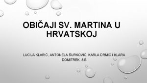 OBIAJI SV MARTINA U HRVATSKOJ LUCIJA KLARI ANTONELA