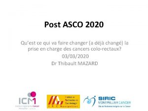 Post ASCO 2020 Quest ce qui va faire