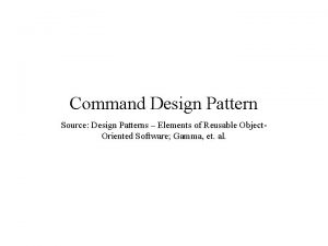 Command Design Pattern Source Design Patterns Elements of