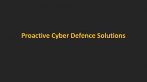 Proactive Cyber Defence Solutions Whoami Kazem Fallahi mk