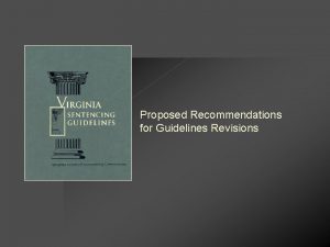 Proposed Recommendations for Guidelines Revisions Commonly Used Source