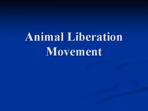 Animal Liberation Movement HistoricalSocial Context n Animal Experimentation