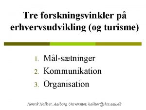 Tre forskningsvinkler p erhvervsudvikling og turisme 1 2