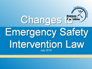 Changes to Emergency Safety Intervention Law July 2016