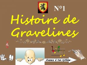 N 1 Histoire de Gravelines Gravelines se trouve