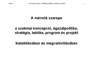 MT 3 koncepci policy stratgia taktika program projekt