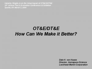 Industry Weighs in on the ValueImpact of OTEDOTE
