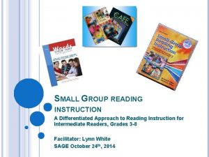 SMALL GROUP READING INSTRUCTION A Differentiated Approach to