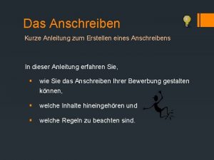 Das Anschreiben Kurze Anleitung zum Erstellen eines Anschreibens