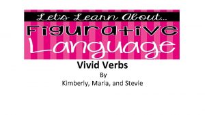 What does vivid verbs mean