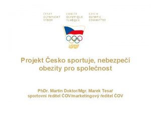 Projekt esko sportuje nebezpe obezity pro spolenost Ph