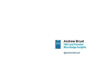 Andrew Brust CEO and Founder Blue Badge Insights