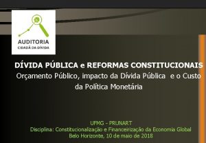 DVIDA PBLICA e REFORMAS CONSTITUCIONAIS Oramento Pblico impacto