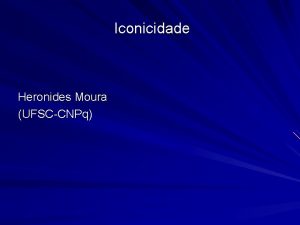 Iconicidade Heronides Moura UFSCCNPq Significao arbitrria ou motivada