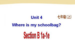 Unit 4 Where is my schoolbag Wall wall