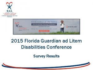 2015 Florida Guardian ad Litem Disabilities Conference Survey